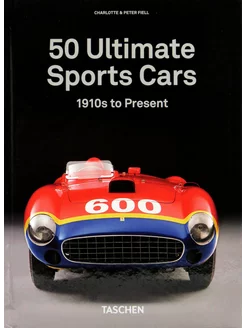 50 Ultimate Sports Cars. 40th Ed