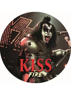 Kiss Fire The Broadcast Archives Picture Disc (LP)