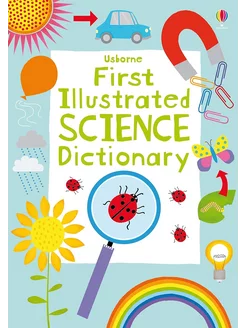 First illustrated science dictionary Kirsteen Robson