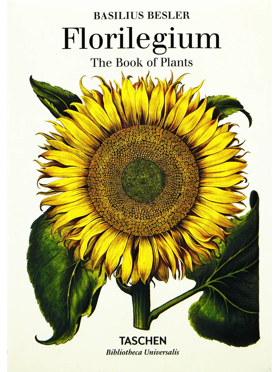 Basilius Besler. Florilegium. The Book of Plants Taschen 221804226