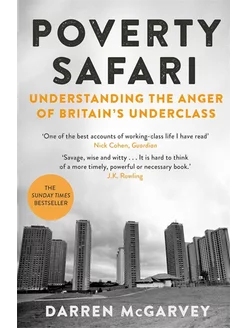 Poverty Safari. Understanding the Anger of Britain's Under