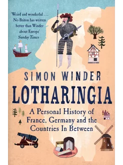 Lotharingia. A Personal History of France, Germany and the