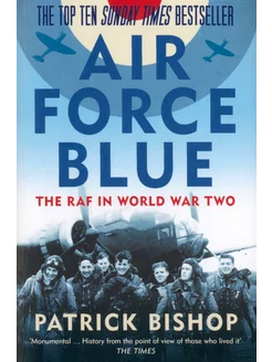 Air Force Blue. The RAF in World War Two