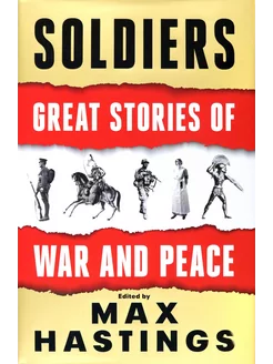 Soldiers. Great Stories of War and Peace