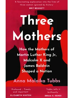 Three Mothers. How the Mothers of Martin Luther King Jr