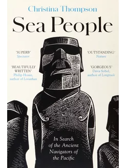 Sea People. In Search of the Ancient Navigators of the Pac