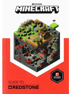 Minecraft Guide to Redstone. An Official Minecraft Book