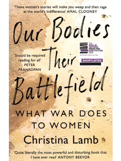 Our Bodies, Their Battlefield. What War Does to Women