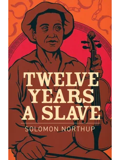 Twelve Years a Slave Книга на Английском