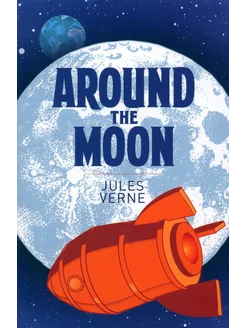 Around the Moon Книга на Английском