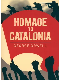 Homage to Catalonia Книга на Английском