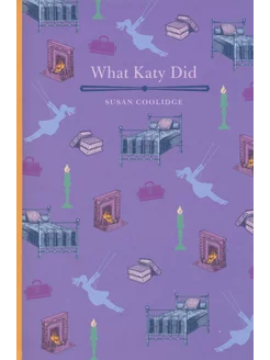 What Katy Did Книга на Английском