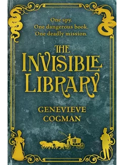 The Invisible Library Книга на Английском