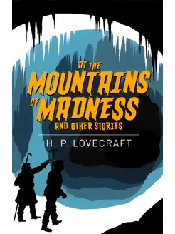 At the Mountains of Madness and Other Stories