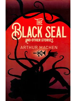 The Black Seal and Other Stories