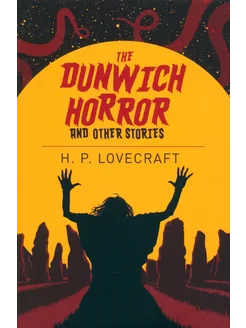 The Dunwich Horror & Other Stories