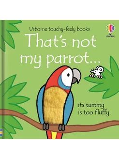 That's not my parrot. Книга на Английском