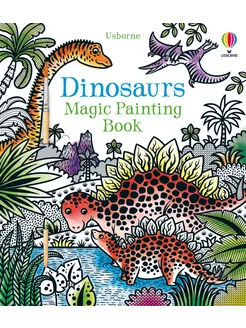 Dinosaurs. Magic Painting Book