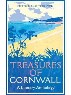 Treasures of Cornwall. A Literary Anthology