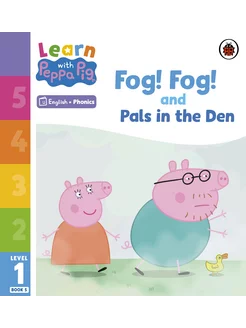 Fog! Fog! and In the Den. Level 1 Book 5