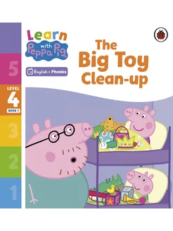 The Big Toy Clean-up. Level 4. Book 1