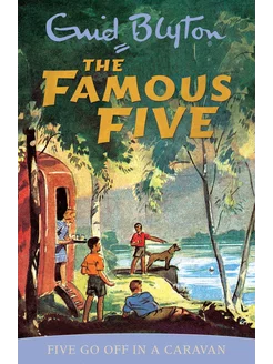 Five Go Off In A Caravan Книга на Английском