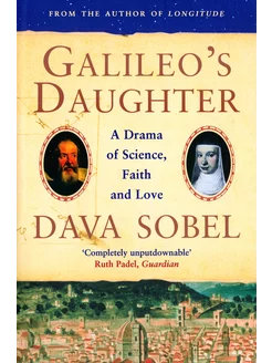 Galileo's Daughter. A Drama of Science, Faith and Love