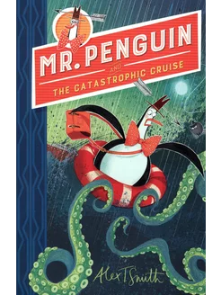 Mr Penguin and the Catastrophic Cruise