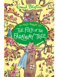 The Folk of the Faraway Tree Книга на Английском