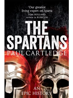 The Spartans. An Epic History