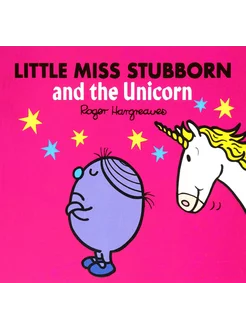 Little Miss Stubborn and the Unicorn