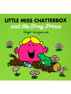 Little Miss Chatterbox and the Frog Prince