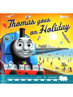 Thomas Goes on Holiday Книга на Английском