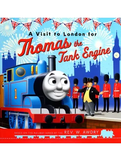 A Visit to London for Thomas the Tank Engine