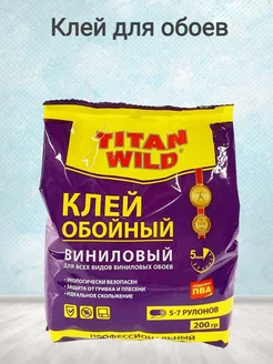 Клей для виниловых обоев 200 г Titan wild 222878050 купить за 188 ₽ в интернет-магазине Wildberries