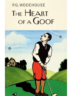 The Heart of a Goof Книга на Английском