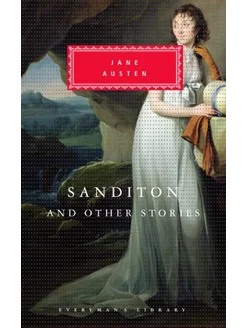 Sanditon And Other Stories Книга на Английском