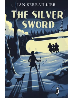 The Silver Sword Книга на Английском