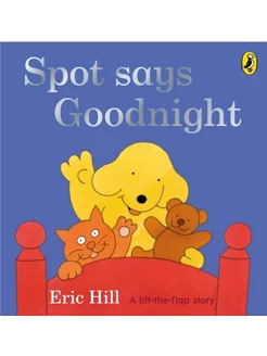 Spot Says Goodnight Книга на Английском