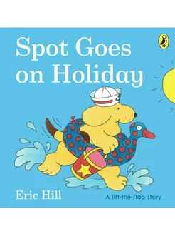 Spot Goes on Holiday Книга на Английском