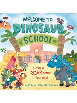 Welcome to Dinosaur School. Have a roar-some first day!