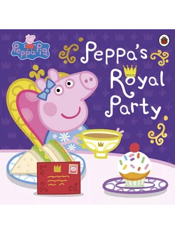 Peppa’s Royal Party