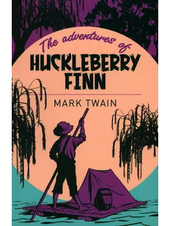 The Adventures of Huckleberry Finn