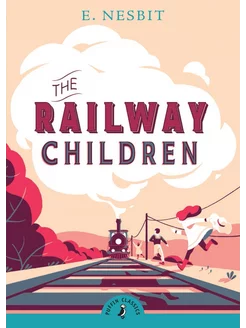 The Railway Children Книга на Английском