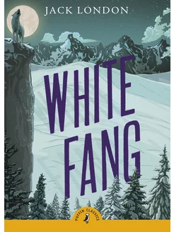 White Fang Белый Клык Книга на Английском