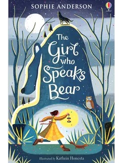 The Girl who Speaks Bear Книга на Английском