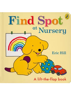 Find Spot at Nursery Книга на Английском