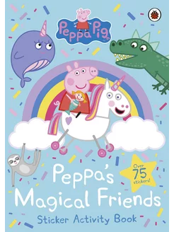 Peppa Pig. Peppa's Magical Friends Sticker Activity