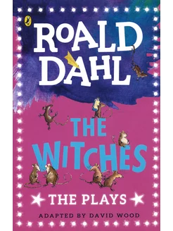 The Witches The Plays Книга на Английском