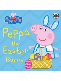 Peppa Pig. Peppa the Easter Bunny